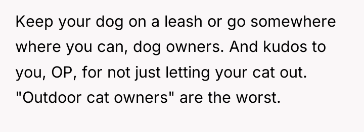 Keep your dog on a leash or go somewhere where...