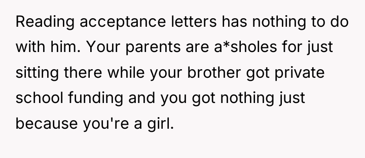 Reading acceptance letters has nothing to do with him. Your...