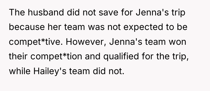 The husband did not save for Jenna's trip because her...