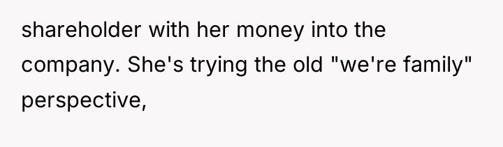 shareholder with her money into the company. She's trying the...
