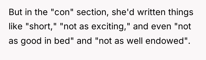 But in the "con" section, she'd written things like "short,"...
