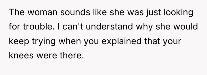 The woman sounds like she was just looking for trouble....