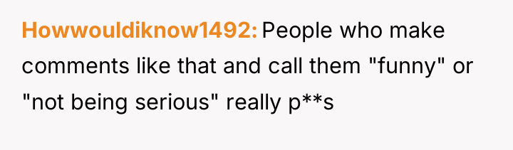 Howwouldiknow1492 People who make comments like that and call them...