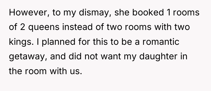However, to my dismay, she booked 1 rooms of 2...
