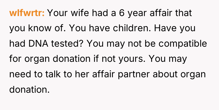 wlfwrtr Your wife had a 6 year affair that you...