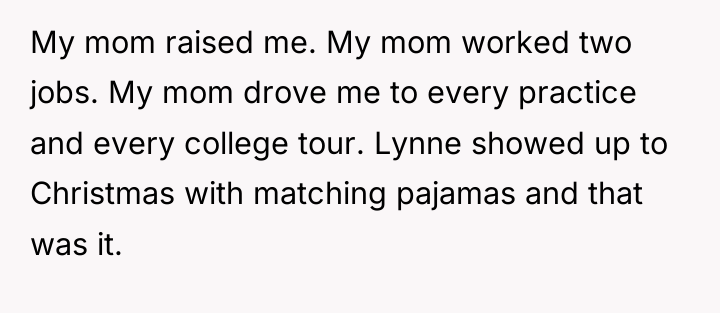 My mom raised me. My mom worked two jobs. My...