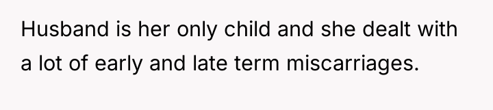 Husband is her only child and she dealt with a...