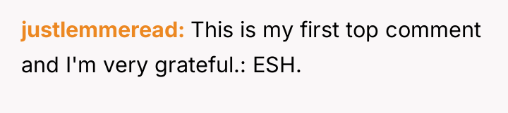 justlemmeread This is my first top comment and I'm very...