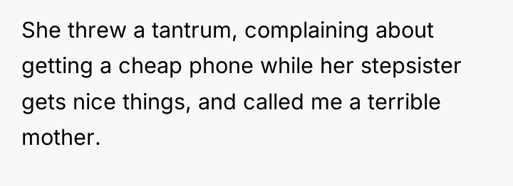 She threw a tantrum, complaining about getting a cheap phone...
