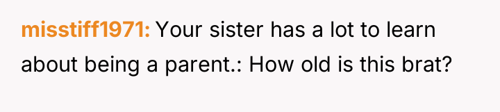 misstiff1971 Your sister has a lot to learn about being...