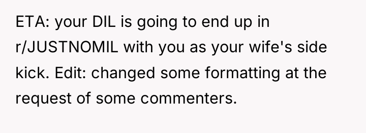ETA: your DIL is going to end up in r/JUSTNOMIL...