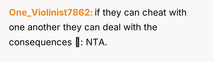 One_Violinist7862 if they can cheat with one another they can...