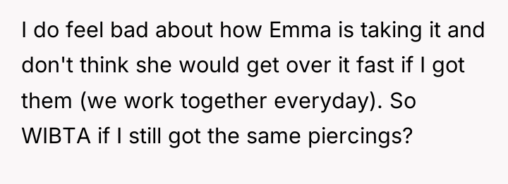 I do feel bad about how Emma is taking it...
