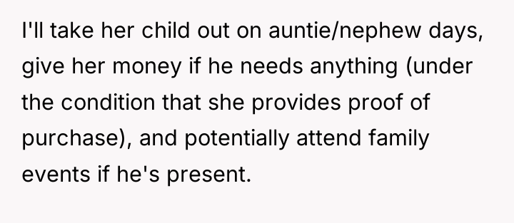 I'll take her child out on auntie/nephew days, give her...