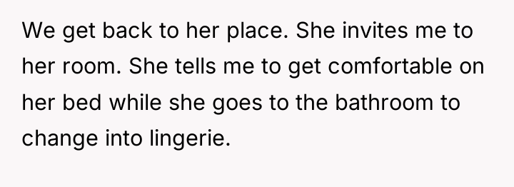 We get back to her place. She invites me to...