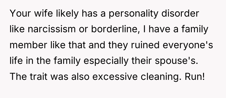 Your wife likely has a personality disorder like narcissism or...