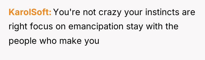 KarolSoft You're not crazy your instincts are right focus on...