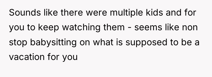 Sounds like there were multiple kids and for you to...
