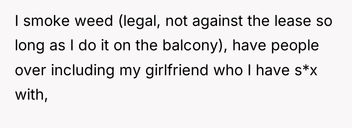 I smoke weed (legal, not against the lease so long...