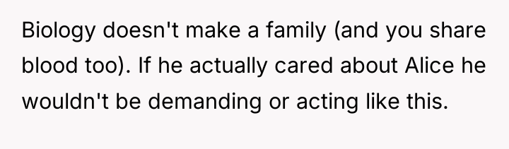 Biology doesn't make a family (and you share blood too)....