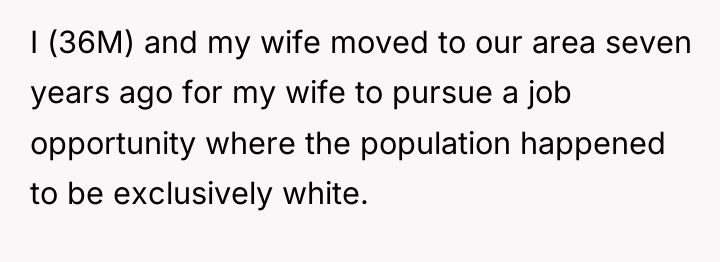I (36M) and my wife moved to our area seven...