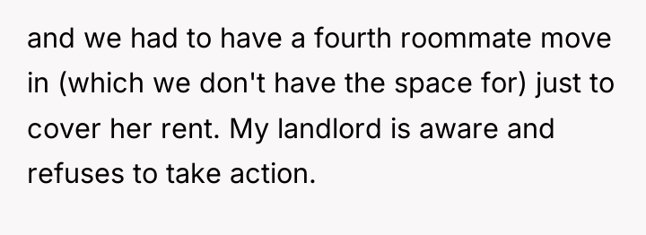 and we had to have a fourth roommate move in...