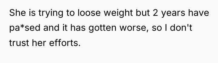 She is trying to loose weight but 2 years have...