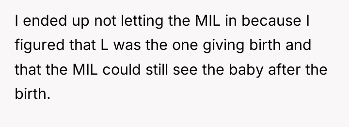 I ended up not letting the MIL in because I...