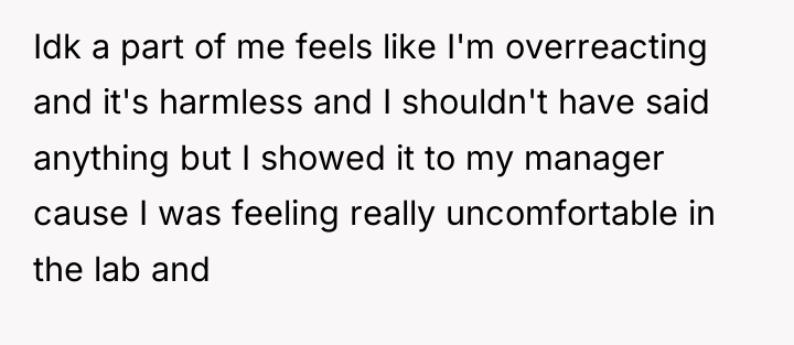 Idk a part of me feels like I'm overreacting and...