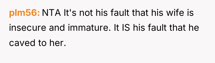 plm56 NTA It's not his fault that his wife is...