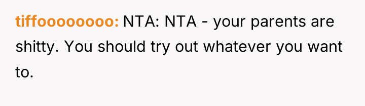 tiffoooooooo NTA: NTA - your parents are shitty. You should...