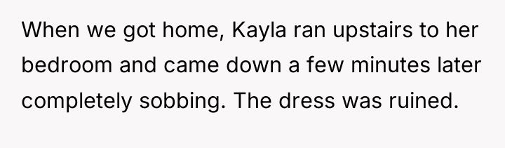 When we got home, Kayla ran upstairs to her bedroom...