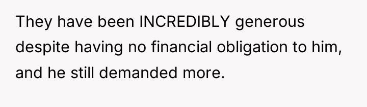 They have been INCREDIBLY generous despite having no financial obligation...