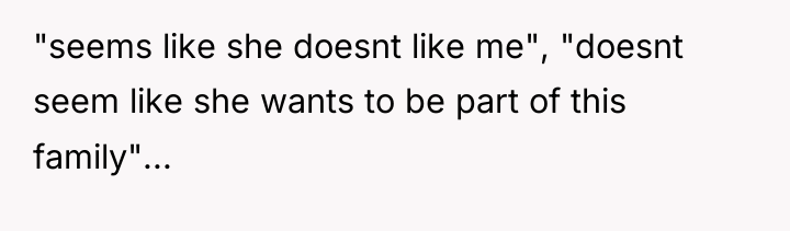 "seems like she doesnt like me", "doesnt seem like she...