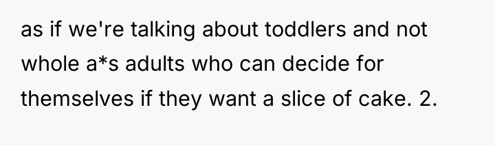 as if we're talking about toddlers and not whole a*s...