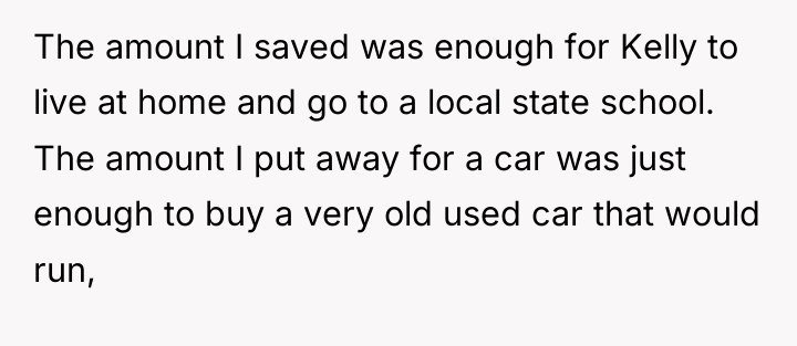 The amount I saved was enough for Kelly to live...