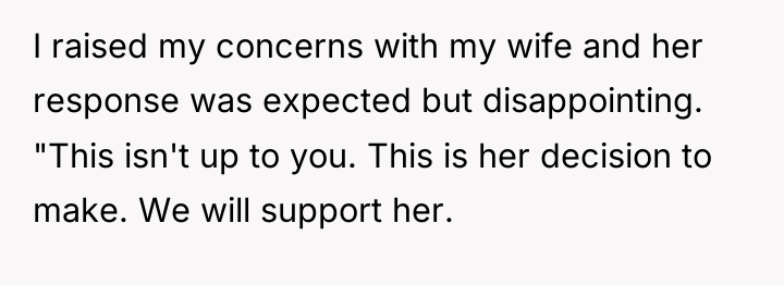I raised my concerns with my wife and her response...