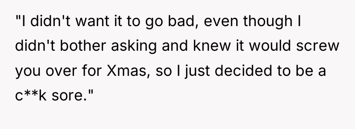 "I didn't want it to go bad, even though I...