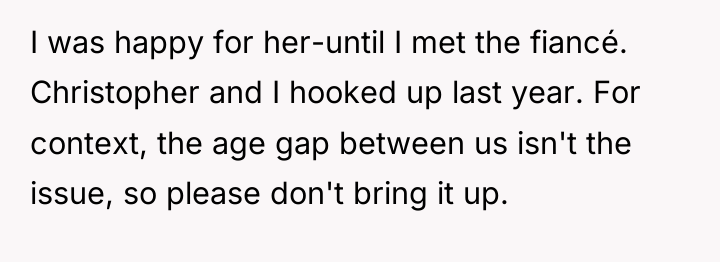 I was happy for her-until I met the fiancé. Christopher...