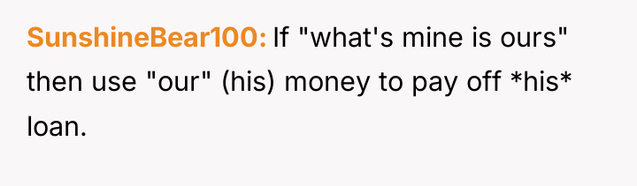 SunshineBear100 If "what's mine is ours" then use "our" (his)...