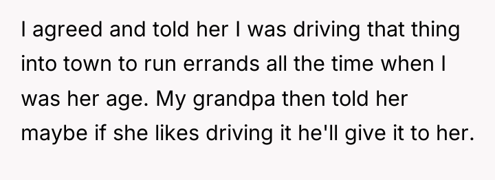 I agreed and told her I was driving that thing...