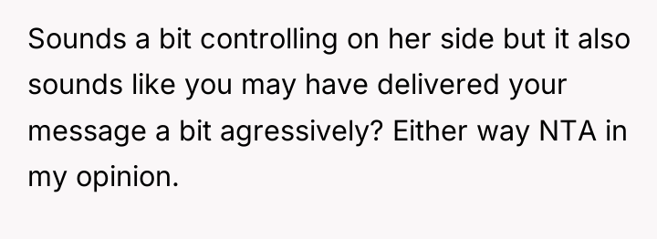 Sounds a bit controlling on her side but it also...