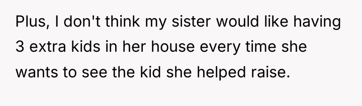Plus, I don't think my sister would like having 3...