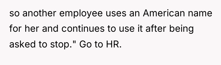 so another employee uses an American name for her and...