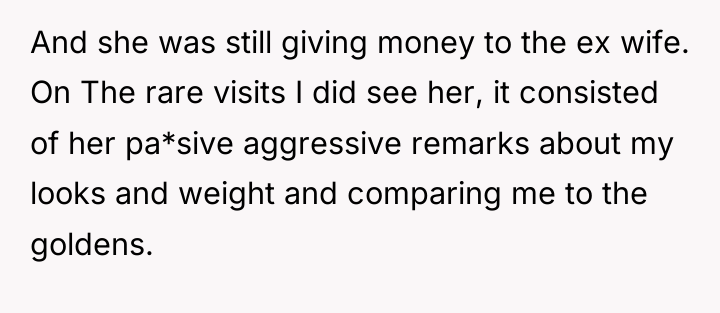 And she was still giving money to the ex wife....