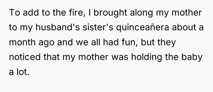 To add to the fire, I brought along my mother...