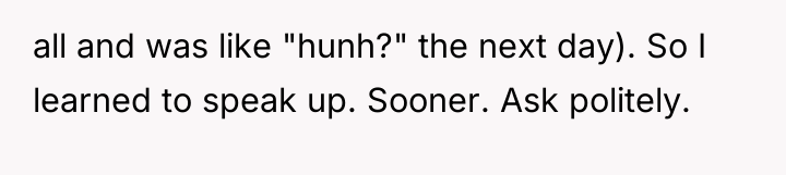 all and was like "hunh?" the next day). So I...