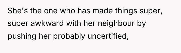 She's the one who has made things super, super awkward...