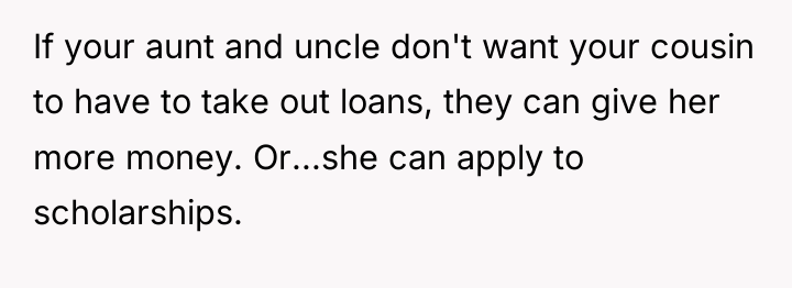 If your aunt and uncle don't want your cousin to...
