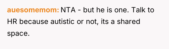 auesomemom NTA - but he is one. Talk to HR...